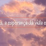 1 Coríntios 15:19 fala sobre a esperança além desta vida?