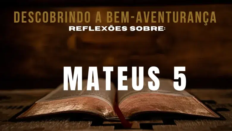 explorando as bem aventuranas uma profunda anlise de mateus 51 12