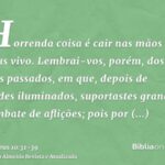 Reflexão sobre Hebreus 10:31-32 em poucas palavras